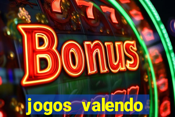 jogos valendo dinheiro online